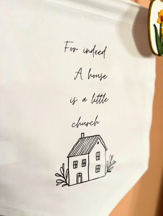 A House Is A Church- Wall Hanging